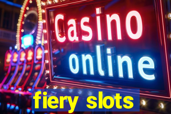 fiery slots